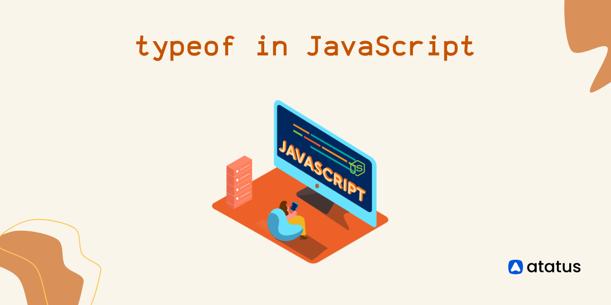 Typeof In JavaScript: An Introduction