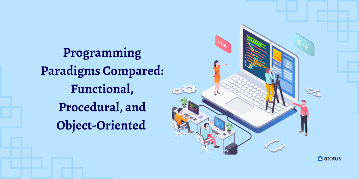 programming-paradigms-compared-functional-procedural-and-object-oriented