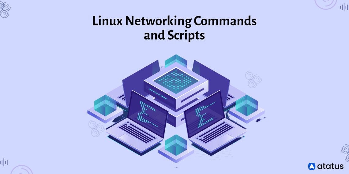 15 Best Linux Networking Commands And Scripts You Should Know