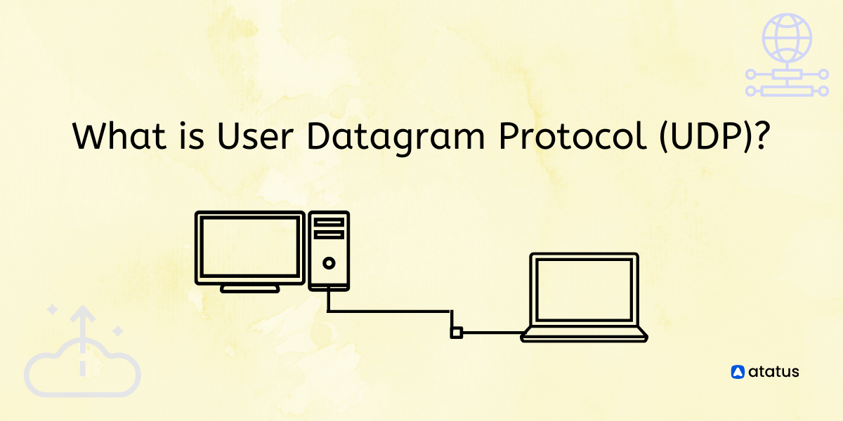 What Is User Datagram Protocol Udp