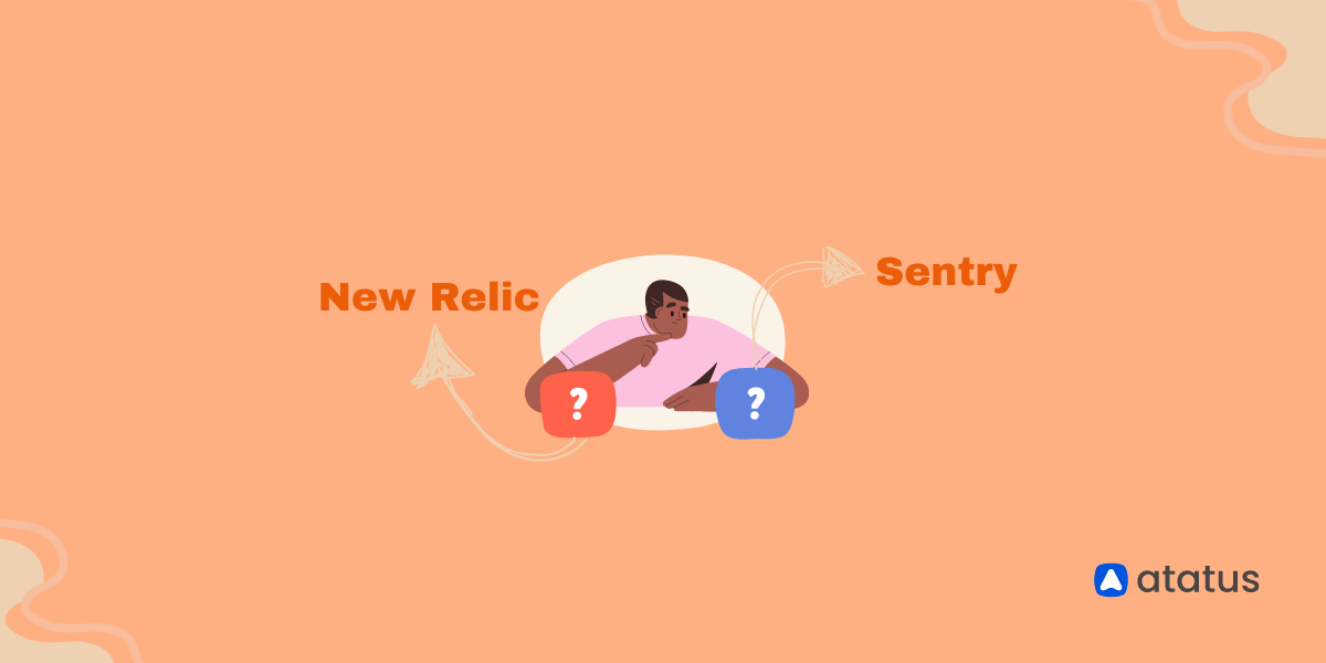 New Relic vs Sentry - Which Monitoring Tool to Choose? [2024]