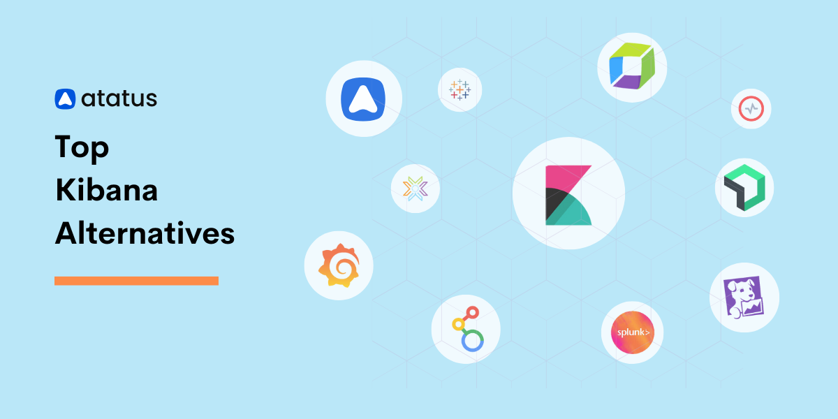 Top 10 Kibana Alternatives [2024 Guide]