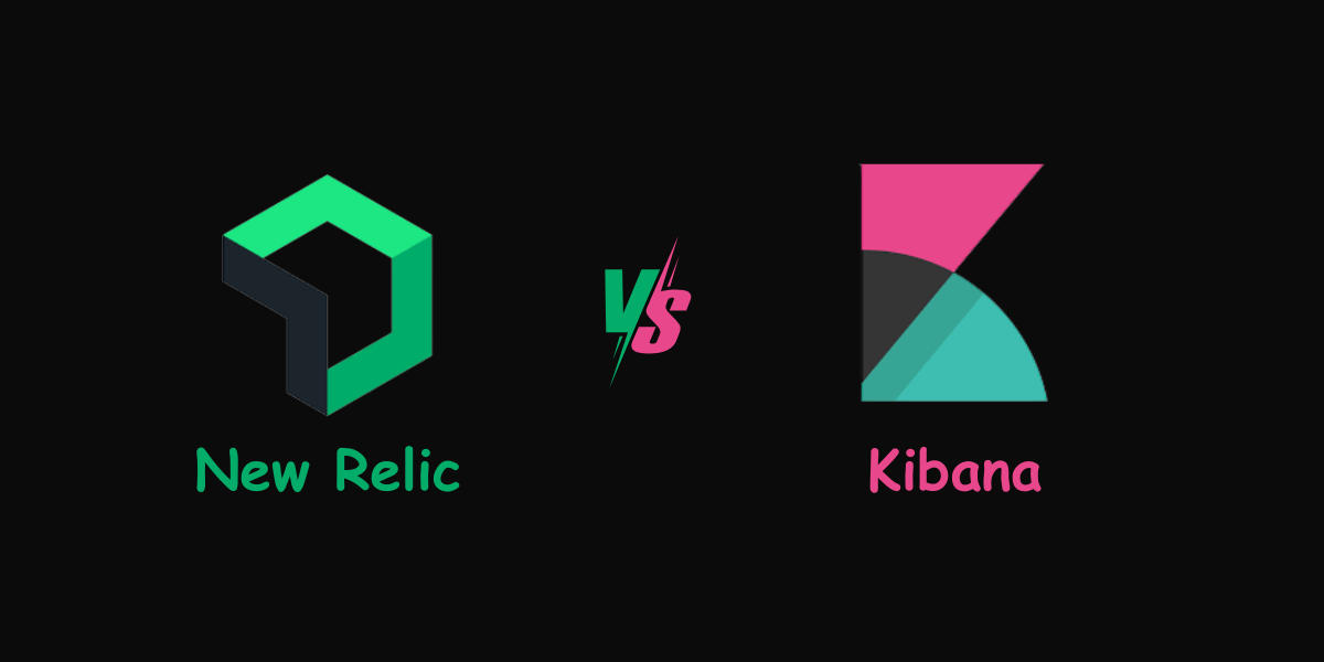 New Relic vs Kibana: A Guide to Choosing the Right Tool in 2025