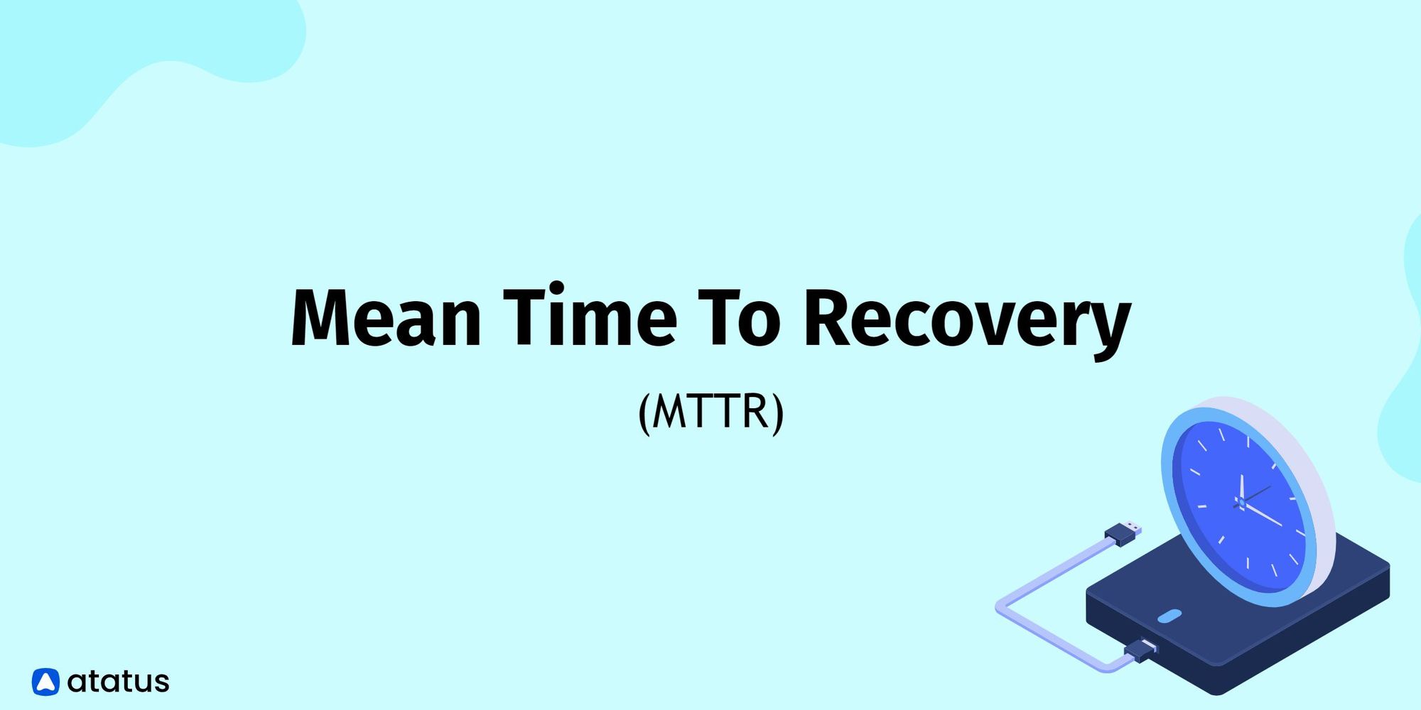 Mean Time To Recovery MTTR Definition Calculation More