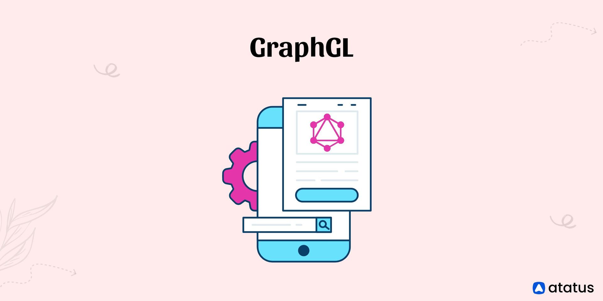 GraphQL: Definition, Features, Benefits, When To Use, More