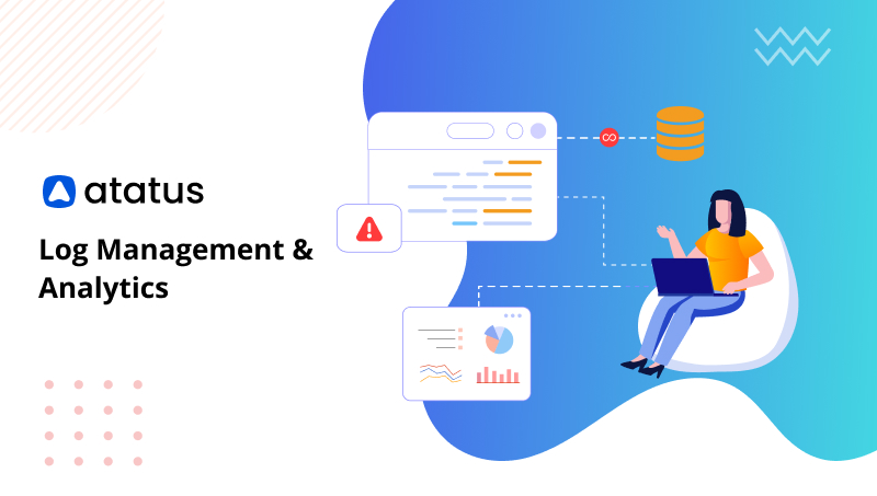 Logs Monitoring And Management - Atatus